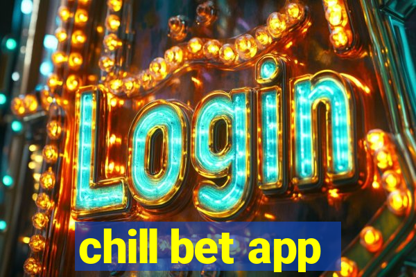 chill bet app